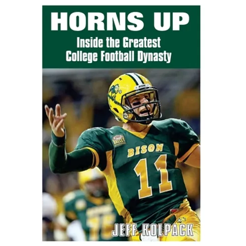 Horns Up: Inside the Greatest College Football Dynasty - Paperback