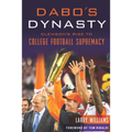 Dabo's Dynasty: Clemson's Rise to College Football Supremacy - Paperback